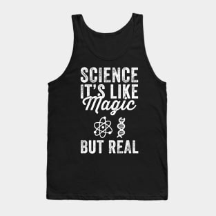 Science it's like magic but real Tank Top